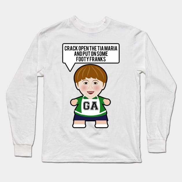 Sharon - Tia Maria and Footy Franks Long Sleeve T-Shirt by Mattk270